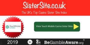 Touchmobile Casino sister sites