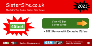 45 bet sister sites 2021
