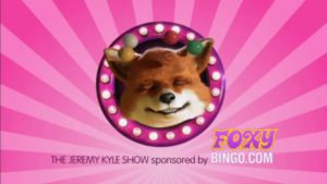 Foxy Bingo Jeremy Kyle