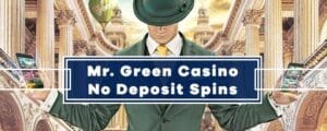 Mr Green No Deposit Free Spins